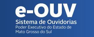 e-OUV: Sistema de Ouvidorias, Poder Executivo do Estado de Mato Grosso do Sul,